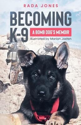 Becoming K-9 - Rada Jones