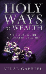 Holy Ways to Wealth -  VIDAL GABRIEL