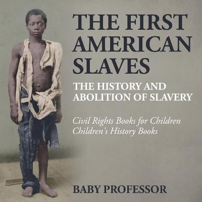 The First American Slaves -  Baby Professor