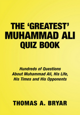 Greatest Muhammad Ali Quiz Book -  Thomas A. Bryar