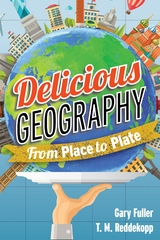 Delicious Geography -  Gary Fuller,  T. M. Reddekopp