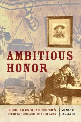 Ambitious Honor - James E. Mueller