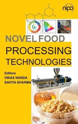 Novel Food Processing Technologies - Vikas Nanda &amp Sharma;  Savita