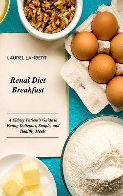 Renal Diet Breakfast - Laurel Lambert