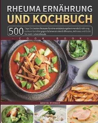 Rheuma Ernährung und Kochbuch 2021 - Kevin Fuerst
