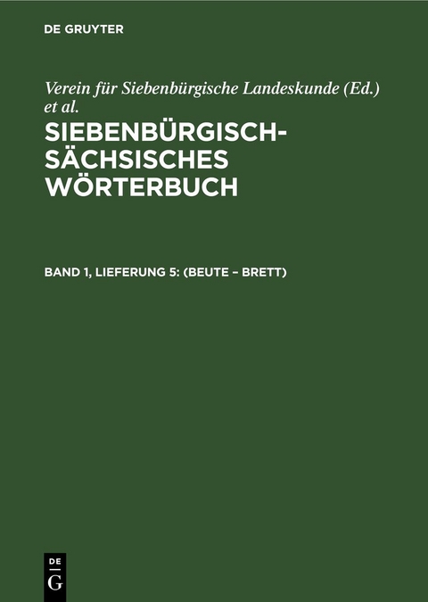 Siebenbürgisch-Sächsisches Wörterbuch / (Beute – Brett) - 