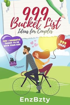 999 Bucket List Ideas for Couples - Enz Bzty