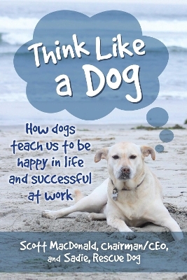 Think Like a Dog - Scott D. MacDonald