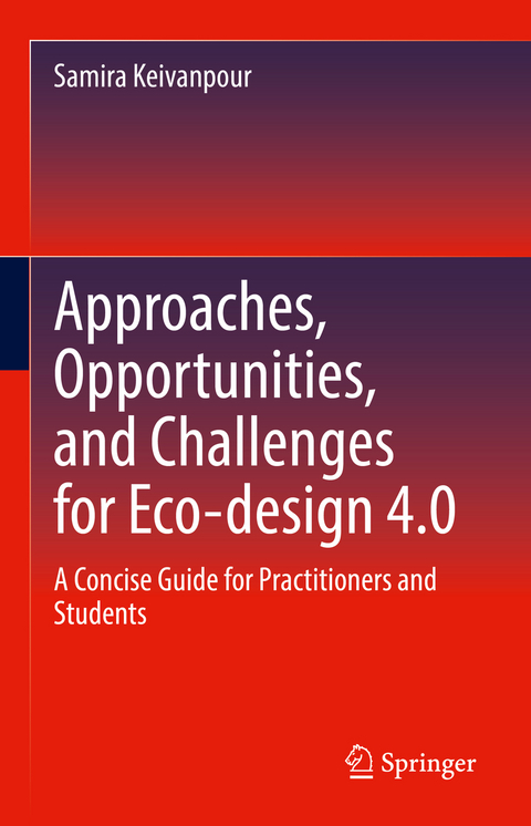 Approaches, Opportunities, and Challenges for Eco-design 4.0 - Samira Keivanpour