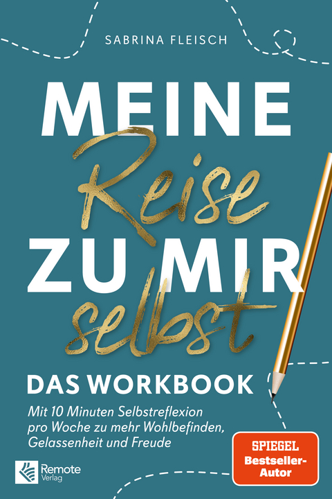 Meine Reise zu mir selbst - Das Workbook - Sabrina Fleisch