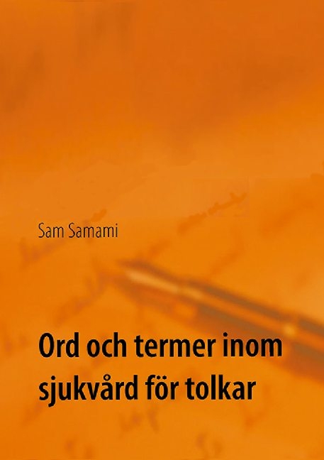 Ord och termer inom sjukvård för tolkar - Sam Samami