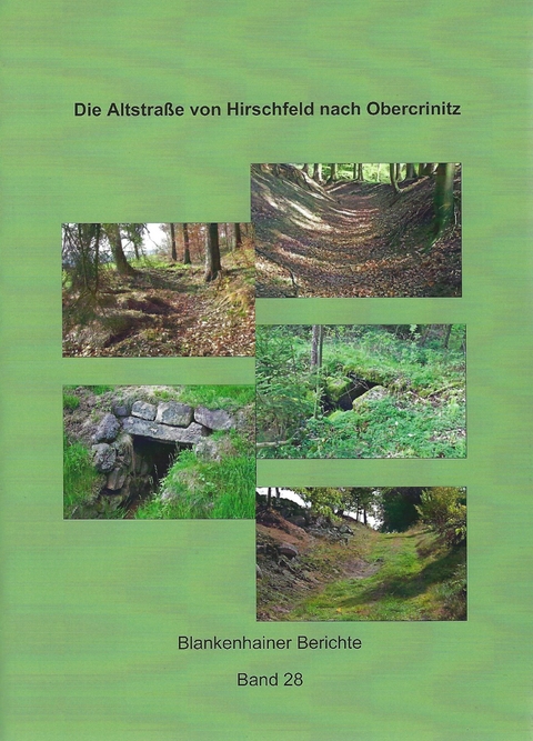 Die Altstraße von Hirschfeld nach Obercrinitz - Wolfgang Thoß