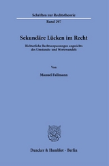 Sekundäre Lücken im Recht. - Manuel Fallmann