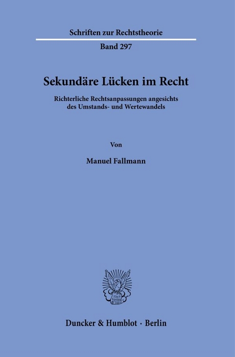 Sekundäre Lücken im Recht. - Manuel Fallmann