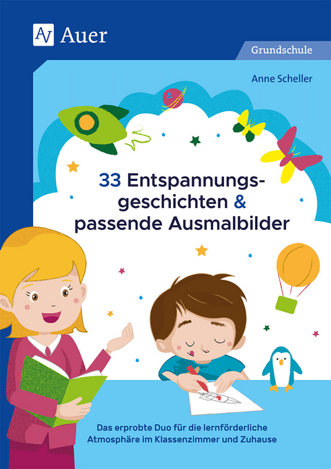 33 Entspannungsgeschichten & passende Ausmalbilder - Anne Scheller