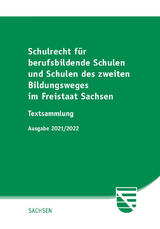 Schulrecht für berufsbildende Schulen und Schulen des zweiten Bildungsweges im Freistaat Sachsen - 