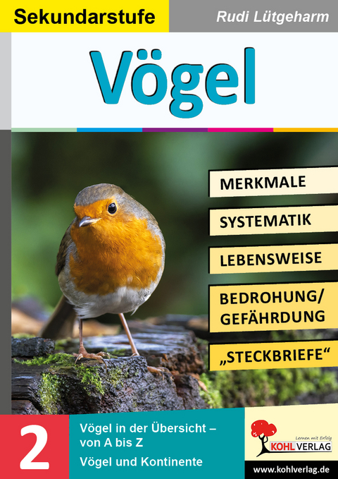 Vögel - Merkmale, Lebensraum, Systematik - Rudi Lütgeharm