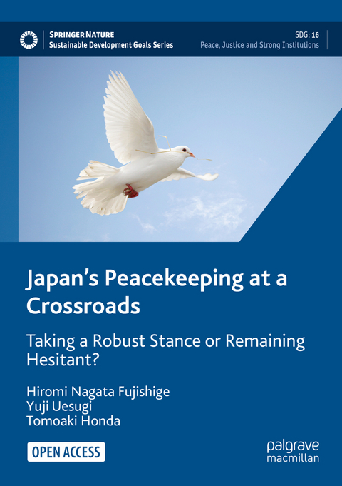 Japan’s Peacekeeping at a Crossroads - Hiromi Nagata Fujishige, Yuji Uesugi, Tomoaki Honda