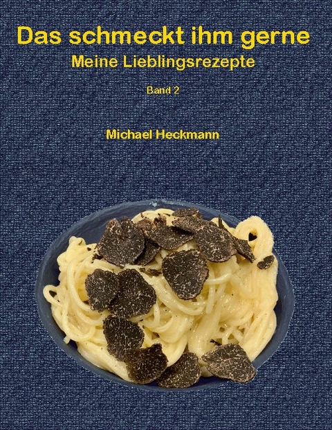 Das schmeckt ihm gerne - Michael Heckmann