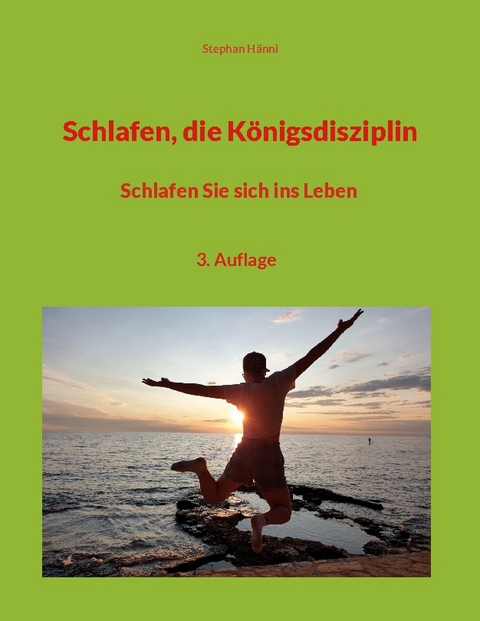 Schlafen, die Königsdisziplin - Stephan Hänni