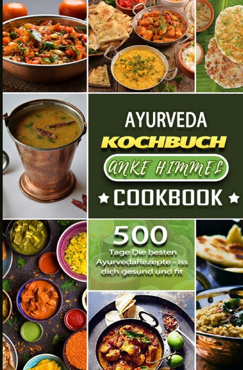 Ayurveda Kochbuch - Anke Himmel