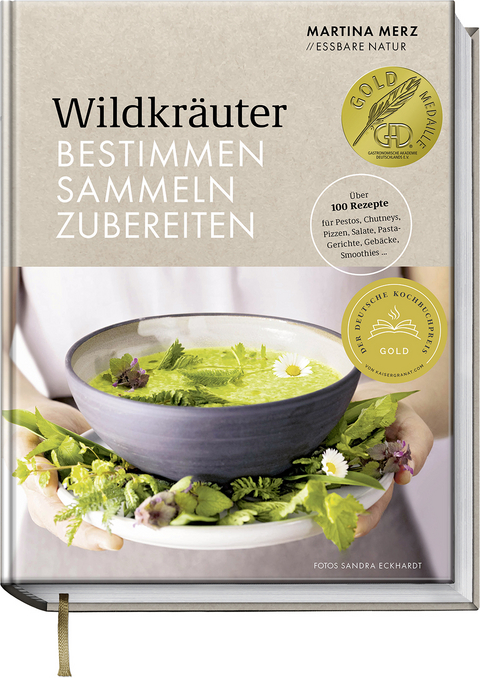 Wildkräuter – Bestimmen, Sammeln, Zubereiten - Martina Merz