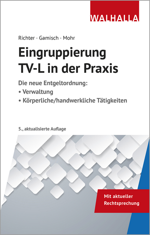 Eingruppierung TV-L in der Praxis - Achim Richter, Annett Gamisch, Thomas Mohr