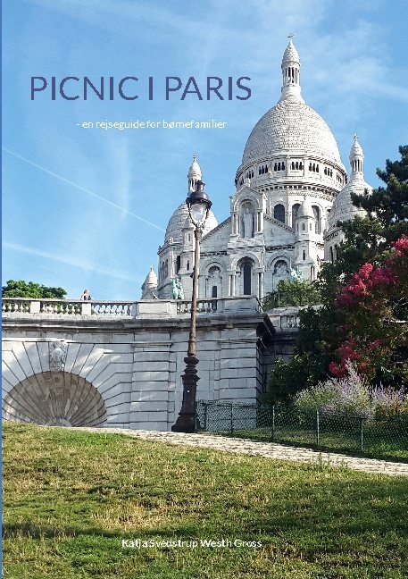 Picnic i Paris - Katja Svedstrup Westh Gross