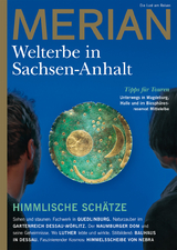 MERIAN Magazin Sachsen-Anhalt - UNESCO Welterbestätten 3/2022 - 