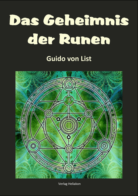 Das Geheimnis der Runen - Guido von List