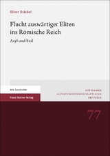 Flucht auswärtiger Eliten ins Römische Reich - Oliver Bräckel