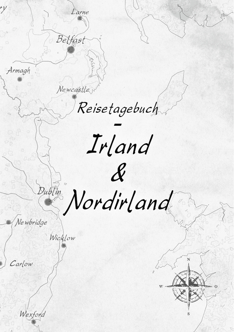 Reisetagebuch - Irland & Nordirland - Volker Meliß, Caroline Golz