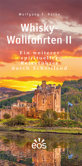 Whisky-Wallfahrten II - Wolfgang F. Rothe