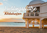 Lieblingsplätze - Andalusien - Volker Meliß, Caroline Golz