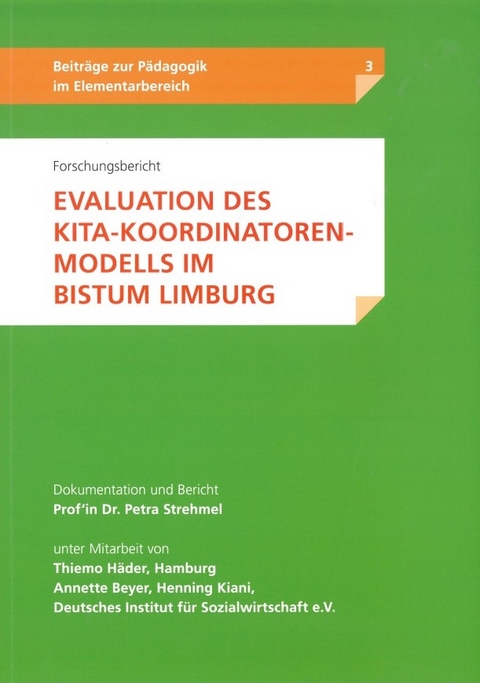 Forschungsbericht - Evaluation des Kita-Koordinatoren-Modells im Bistum Limburg - Prof. Dr. Petra Strehmel, Thiemo Häder, Annette Beyer, Henning Kiani