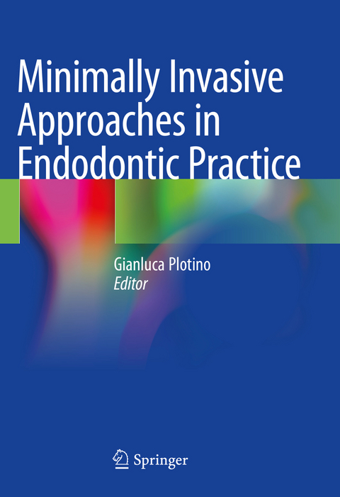 Minimally Invasive Approaches in Endodontic Practice - 