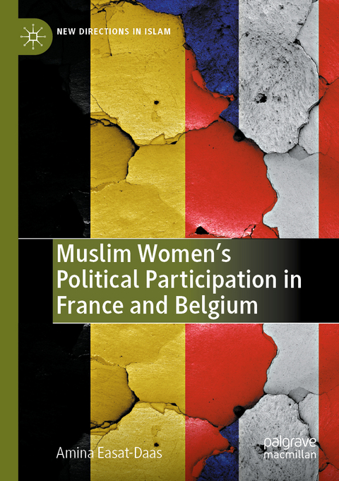 Muslim Women’s Political Participation in France and Belgium - Amina Easat-Daas