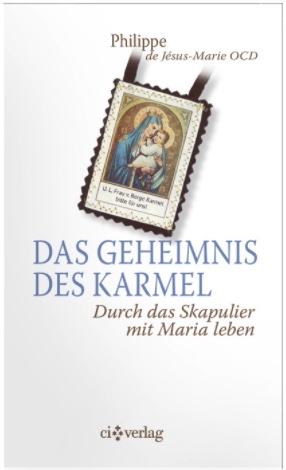 Das Geheimnis des Karmel - Philippe De Jésus-Marie