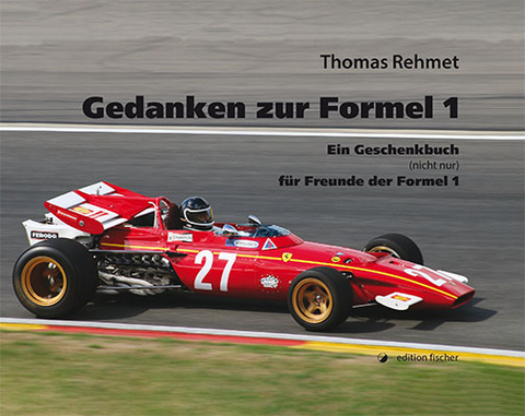 Gedanken zur Formel 1 - Thomas Rehmet