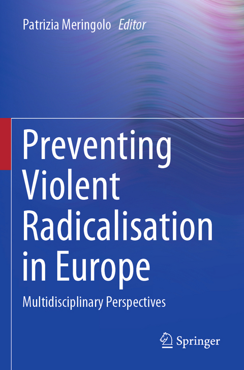 Preventing Violent Radicalisation in Europe - 