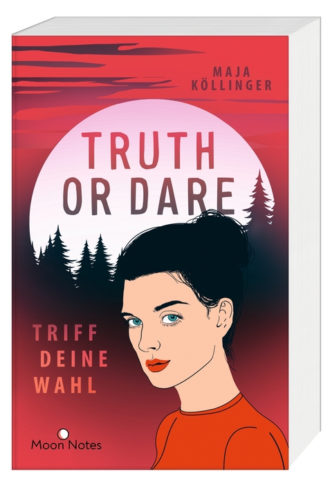 Truth or Dare. Triff deine Wahl - Maja Köllinger