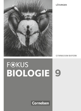 Fokus Biologie - Neubearbeitung - Gymnasium Bayern - 9. Jahrgangsstufe - Wolf Kraus, Claudia Schneider, Thomas Freiman, Stefan Grabe, Markus Drechsel, Robert Raßhofer, Roland Biernacki, Michael Dreyer