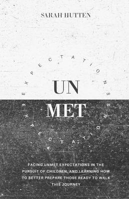 Unmet Expectations - Sarah Hutten