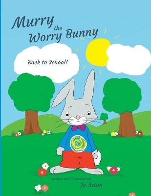 Murry the Worry Bunny - Jo Aston