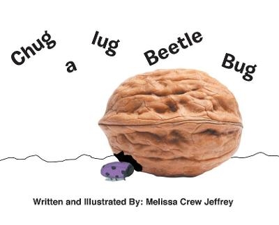 Chug a Lug Beetle Bug - Melissa Crew Jeffrey