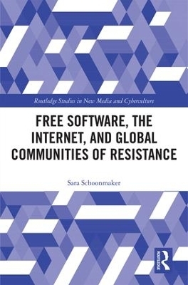 Free Software, the Internet, and Global Communities of Resistance - Sara Schoonmaker