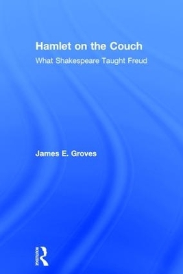 Hamlet on the Couch - James E. Groves