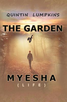 Garden of Myesha - Quintin Lumpkins