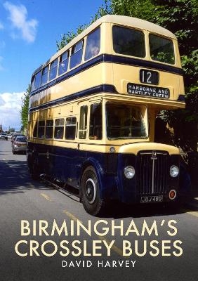Birmingham's Crossley Buses - David Harvey