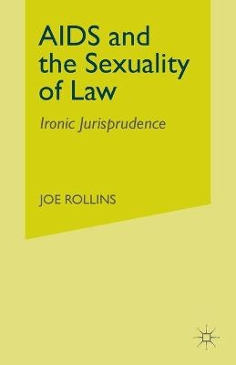 AIDS and the Sexuality of Law - J Rollins